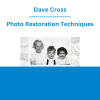 Dave Cross - Photo Restoration Techniques