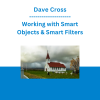 Dave Cross - Working with Smart Objects & Smart Filters