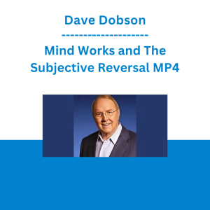 Dave Dobson - Mind Works and The Subjective Reversal MP4