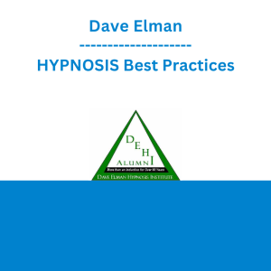 Dave Elman - HYPNOSIS Best Practices
