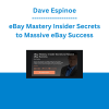 Dave Espinoe - eBay Mastery Insider Secrets to Massive eBay Success
