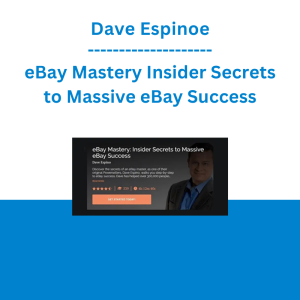 Dave Espinoe - eBay Mastery Insider Secrets to Massive eBay Success