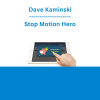 Dave Kaminski - Stop Motion Hero