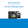Dave Kaminski - The Art of Being Prolific