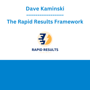 Dave Kaminski - The Rapid Results Framework