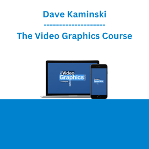 Dave Kaminski - The Video Graphics Course