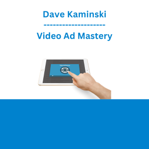 Dave Kaminski - Video Ad Mastery