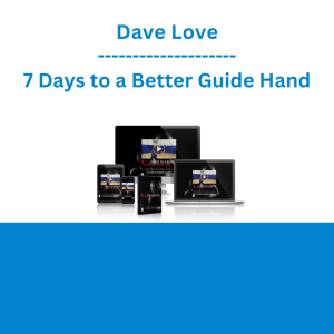 Dave Love - 7 Days to a Better Guide Hand