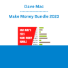 Dave Mac - Make Money Bundle 2023