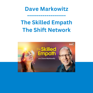 Dave Markowitz - The Skilled Empath - The Shift Network