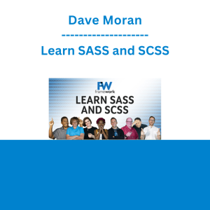 Dave Moran - Learn SASS and SCSS