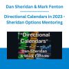 Directional Calendars in 2023 - Dan Sheridan & Mark Fenton - Sheridan Options Mentoring