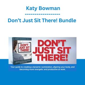 Don’t Just Sit There! Bundle - Katy Bowman