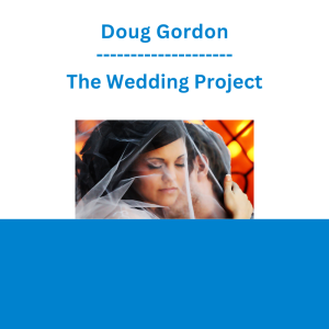 Doug Gordon - The Wedding Project