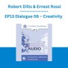 EP13 Dialogue 06 - Creativity - Robert Dilts & Ernest Rossi