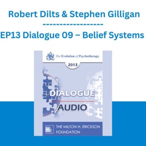 EP13 Dialogue 09 - Belief Systems - Robert Dilts & Stephen Gilligan