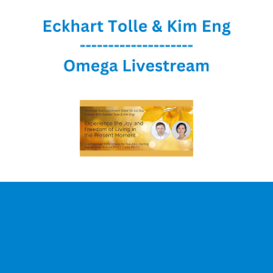 Eckhart Tolle & Kim Eng - Omega Livestream