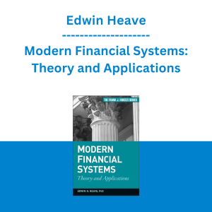 Edwin Heave - Modern Financial Systems: Theory and Applications