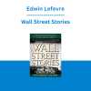 Edwin Lefevre - Wall Street Stories