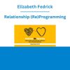 Elizabeth Fedrick - Relationship (Re)Programming: Understanding & Addressing the Role of Attachment Styles on Romantic Relationships