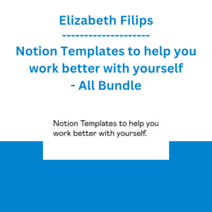 Elizabeth Filips - Notion Templates to help you work better with yourself - All Bundle