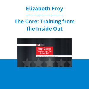 Elizabeth Frey - The Core: Training from the Inside Out