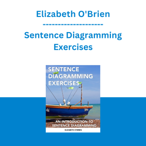 Elizabeth O'Brien - Sentence Diagramming Exercises
