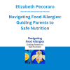 Elizabeth Pecoraro - Navigating Food Allergies: Guiding Parents to Safe Nutrition