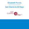 Elizabeth Purvis - Get Clients In 30 Days