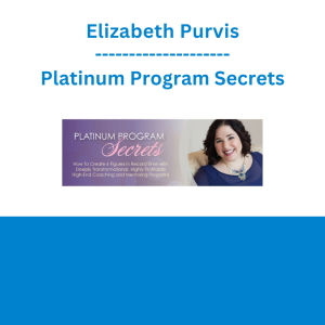 Elizabeth Purvis - Platinum Program Secrets