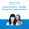 Emma Travis & Gertrud Vahtra - Strategic Research for Experimentation