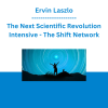 Ervin Laszlo - The Next Scientific Revolution Intensive - The Shift Network