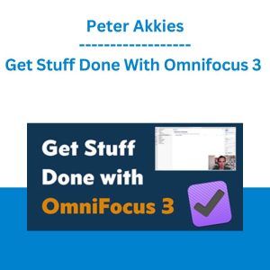 Get Stuff Done With Omnifocus 3 - Peter Akkies