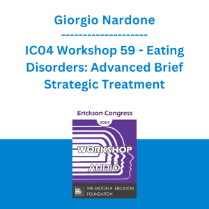 Giorgio Nardone - IC04 Workshop 59 - Eating Disorders: Advanced Brief Strategic Treatment