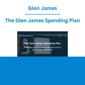 Glen James - The Glen James Spending Plan