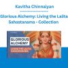 Glorious Alchemy: Living the Lalita Sahastanama - Collection - Kavitha Chinnaiyan