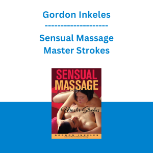 Gordon Inkeles - Sensual Massage Master Strokes