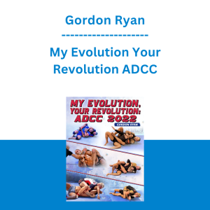 Gordon Ryan - My Evolution Your Revolution ADCC