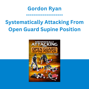 Gordon Ryan - Systematically Attacking From Open Guard Supine Position