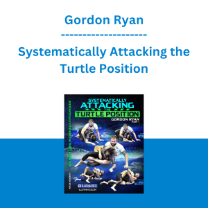 Gordon Ryan - Systematically Attacking the Turtle Position