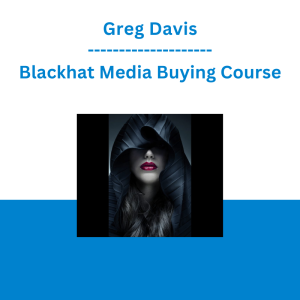 Greg Davis - Blackhat Media Buying Course