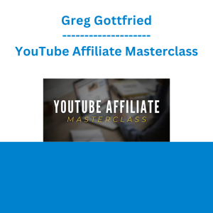 Greg Gottfried - YouTube Affiliate Masterclass