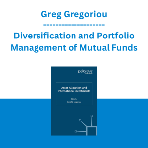 Greg Gregoriou - Diversification and Portfolio Management of Mutual Funds