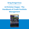 Greg Gregorious & Christian Hoppe - The Handbook of Credit Portfolio Management