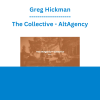 Greg Hickman - The Collective - AltAgency
