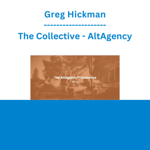 Greg Hickman - The Collective - AltAgency