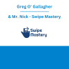 Greg O' Gallagher & Mr. Nick - Swipe Mastery