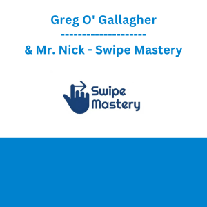 Greg O' Gallagher & Mr. Nick - Swipe Mastery