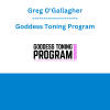 Greg O'Gallagher - Goddess Toning Program