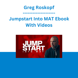 Greg Roskopf - Jumpstart Into MAT Ebook With Videos